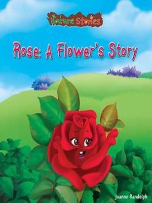 cover image of Rose: A Flower's Story